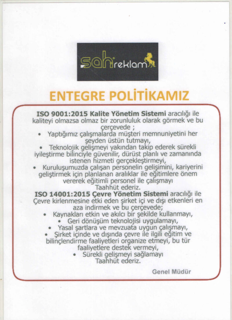 Kalite Politikası,Şah Reklam